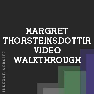 Margret Thorsteinsdottir Video Walkthrough | Indexof