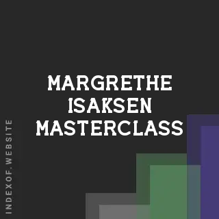 Margrethe Isaksen Masterclass | Indexof