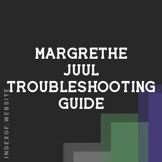 Margrethe Juul Troubleshooting Guide | Indexof