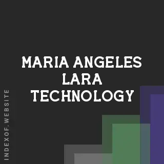 Maria Angeles Lara Technology | Indexof