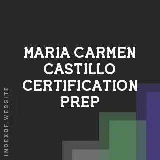 Maria Carmen Castillo Certification Prep | Indexof