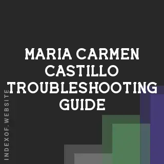Maria Carmen Castillo Troubleshooting Guide | Indexof