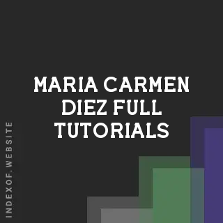 Maria Carmen Diez Full Tutorials | Indexof