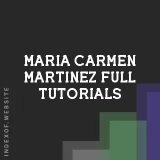 Maria Carmen Martinez Full Tutorials | Indexof