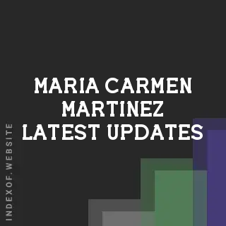 Maria Carmen Martinez Latest Updates | Indexof