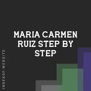 Maria Carmen Ruiz Step-by-Step | Indexof