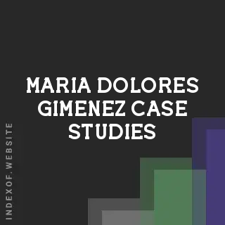 Maria Dolores Gimenez Case Studies | Indexof
