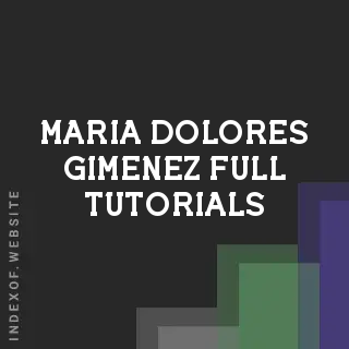 Maria Dolores Gimenez Full Tutorials | Indexof