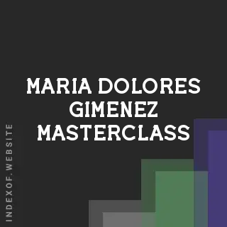 Maria Dolores Gimenez Masterclass | Indexof