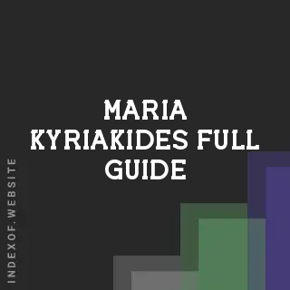 Maria Kyriakides Full Guide | Indexof