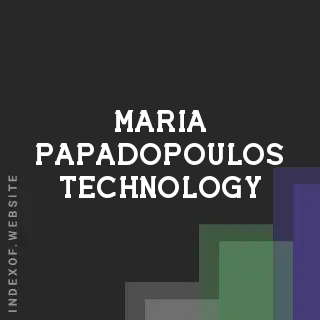 Maria Papadopoulos Technology | Indexof
