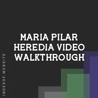 Maria Pilar Heredia Video Walkthrough | Indexof