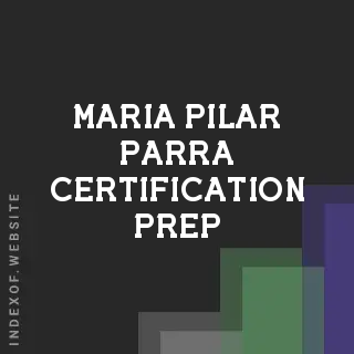 Maria Pilar Parra Certification Prep | Indexof