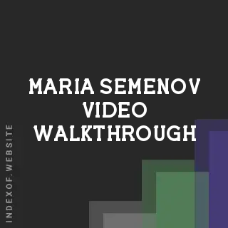 Maria Semenov Video Walkthrough | Indexof