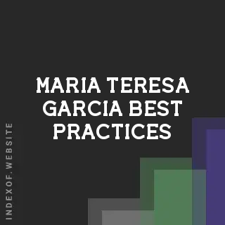 Maria Teresa Garcia Best Practices | Indexof