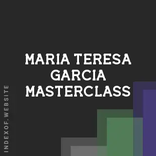 Maria Teresa Garcia Masterclass | Indexof