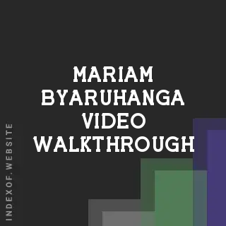 Mariam Byaruhanga Video Walkthrough | Indexof