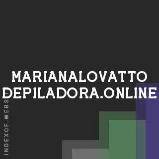 marianalovatto-depiladora.online by Birkir Aevardottir site -  Indexof