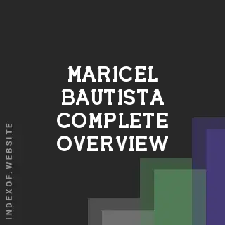Maricel Bautista Complete Overview | Indexof