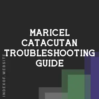 Maricel Catacutan Troubleshooting Guide | Indexof