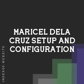 Maricel Dela Cruz Setup and Configuration | Indexof