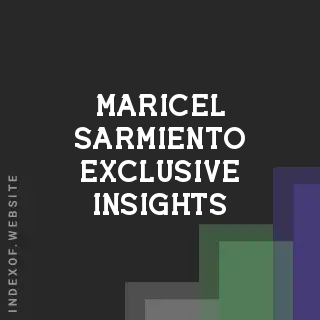 Maricel Sarmiento Exclusive Insights | Indexof