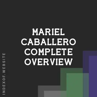 Mariel Caballero Complete Overview | Indexof