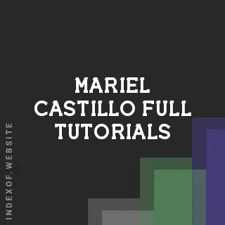 Mariel Castillo Full Tutorials | Indexof