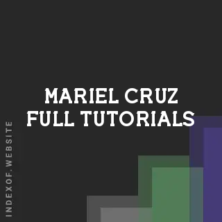 Mariel Cruz Full Tutorials | Indexof