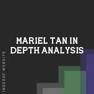 Mariel Tan In-Depth Analysis | Indexof