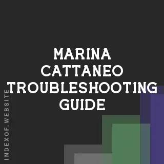 Marina Cattaneo Troubleshooting Guide | Indexof
