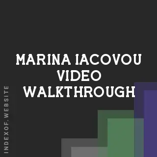 Marina Iacovou Video Walkthrough | Indexof