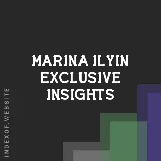 Marina Ilyin Exclusive Insights | Indexof