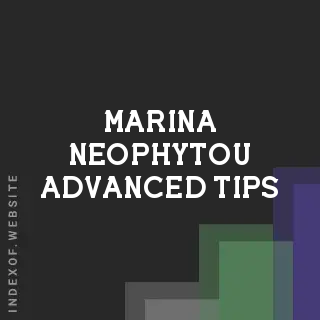 Marina Neophytou Advanced Tips | Indexof