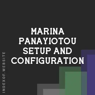 Marina Panayiotou Setup and Configuration | Indexof