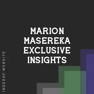 Marion Masereka Exclusive Insights | Indexof
