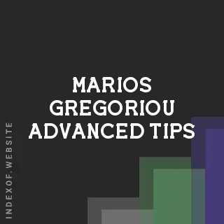Marios Gregoriou Advanced Tips | Indexof