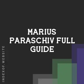 Marius Paraschiv Full Guide | Indexof