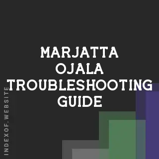 Marjatta Ojala Troubleshooting Guide | Indexof