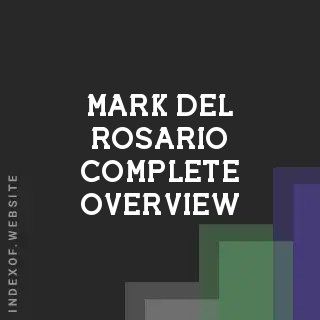 Mark Del Rosario Complete Overview | Indexof
