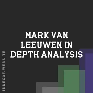 Mark van Leeuwen In-Depth Analysis | Indexof