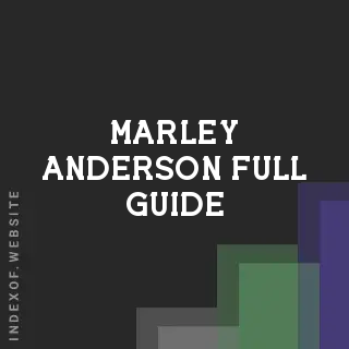 Marley Anderson Full Guide | Indexof
