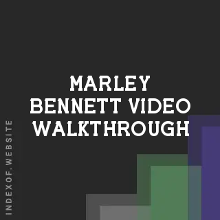 Marley Bennett Video Walkthrough | Indexof