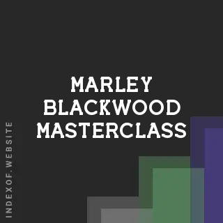 Marley Blackwood Masterclass | Indexof