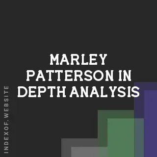 Marley Patterson In-Depth Analysis | Indexof