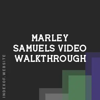 Marley Samuels Video Walkthrough | Indexof