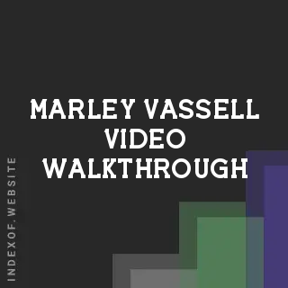 Marley Vassell Video Walkthrough | Indexof