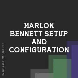 Marlon Bennett Setup and Configuration | Indexof