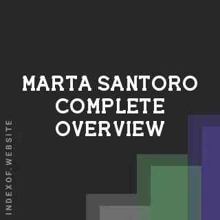 Marta Santoro Complete Overview | Indexof