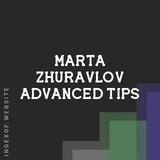 Marta Zhuravlov Advanced Tips | Indexof
